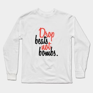 Drop Beats Not Bombs Black-Red Long Sleeve T-Shirt